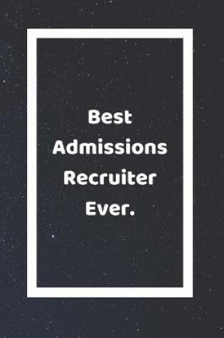 Cover of Best Admissions Recruiter Ever