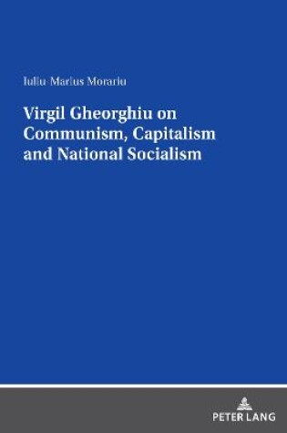 Cover of Virgil Gheorghiu on Communism, Capitalism and National Socialism