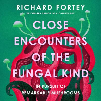 Cover of Close Encounters of the Fungal Kind