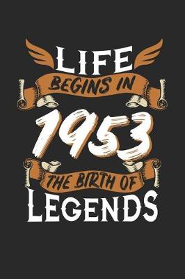 Book cover for Life Begins in 1953 the Birth of Legends