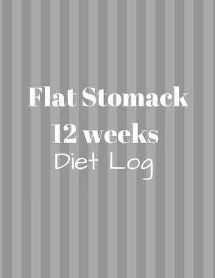 Book cover for Flat Stomack 12 Week Diet Log