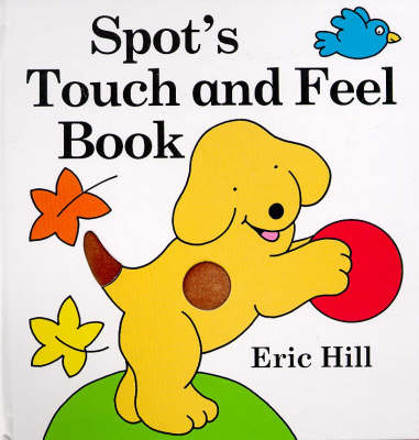 Book cover for Spot's Touch And Feel Book