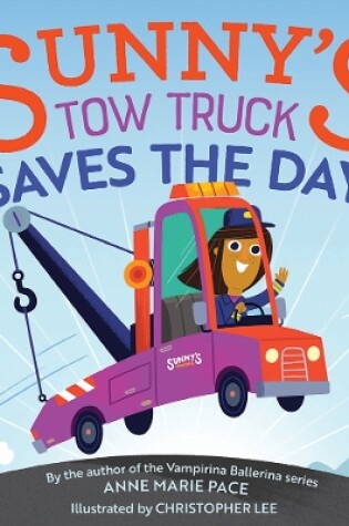 Cover of Sunny's Tow Truck Saves the Day!