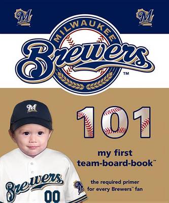 Book cover for Milwaukee Brewers 101-Board