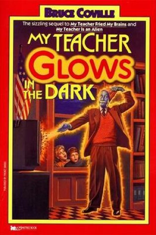 Cover of My Teacher Glows in the Dark