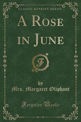 Book cover for A Rose in June (Classic Reprint)