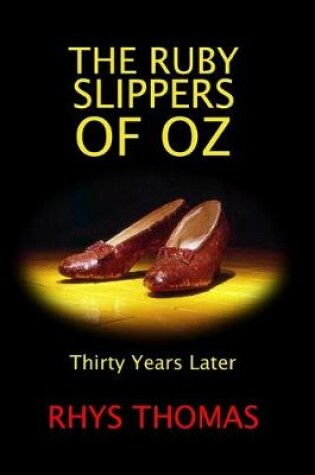 Cover of THE RUBY SLIPPERS OF OZ: Thirty Years Later