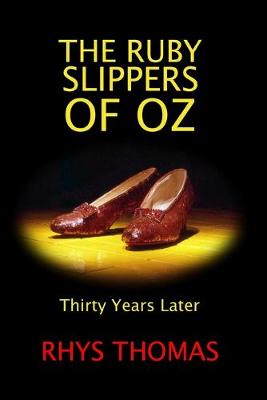 Book cover for THE RUBY SLIPPERS OF OZ: Thirty Years Later