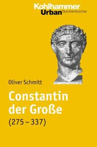 Cover of Constantin Der Grosse (275-337)