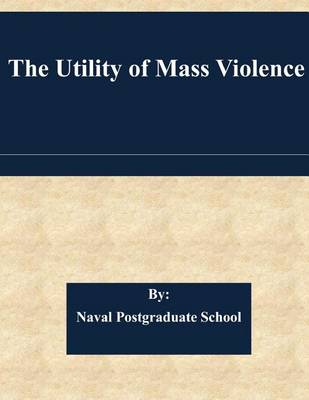 Book cover for The Utility of Mass Violence