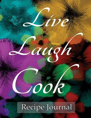 Book cover for Live Laugh Cook Recipe Journal