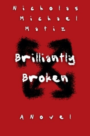 Cover of Brilliantly Broken