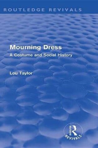 Cover of Mourning Dress (Routledge Revivals)