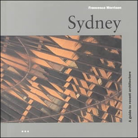 Cover of Sydney: a Guide to Recent Architecture