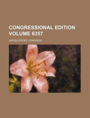 Book cover for Congressional Edition Volume 6357