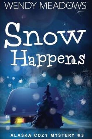 Cover of Snow Happens