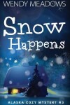 Book cover for Snow Happens