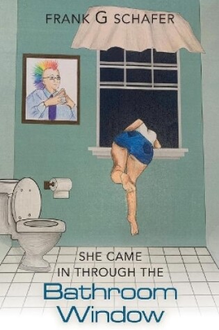 Cover of She Came in Through the Bathroom Window