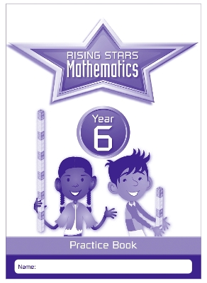 Book cover for Rising Stars Mathematics Year 6 Practice Book