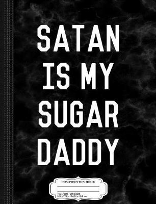 Book cover for Satan is My Sugar Daddy