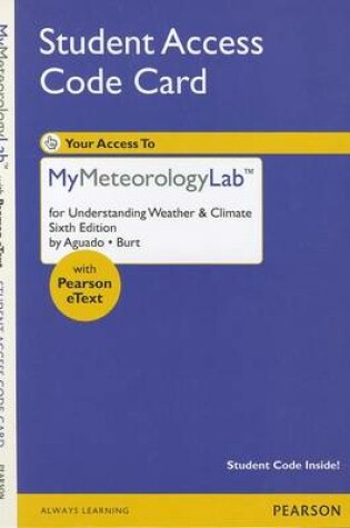 Cover of NEW MyMeteorologyLab with Pearson eText -- Standalone Access Card -- for Understanding Weather and Climate