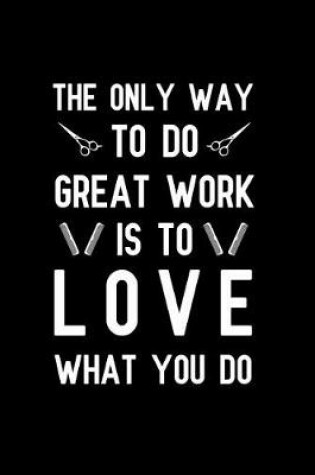 Cover of The only way to do great work is to love what you do