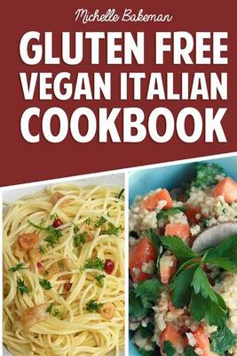 Book cover for Gluten Free Vegan Italian Cookbook