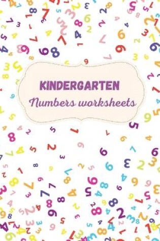 Cover of Kindergarten Numbers Worksheets