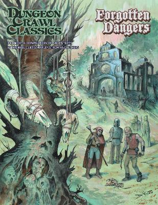 Book cover for Dungeon Crawl Classics #107 Forgotten Dangers