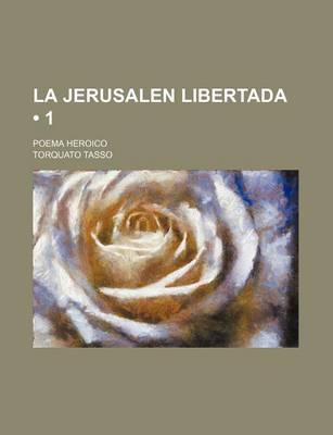 Book cover for La Jerusalen Libertada (1); Poema Heroico