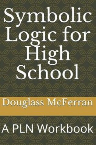 Cover of Symbolic Logic for High School