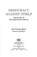 Book cover for Democracy Against Itself