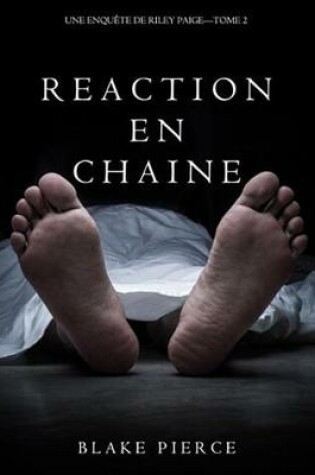 Cover of Reaction En Chaine (Une Enquete de Riley Paige - Tome 2)