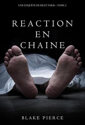 Book cover for Reaction En Chaine (Une Enquete de Riley Paige - Tome 2)