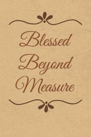 Cover of Blessed Beyond Measure