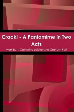 Cover of Crack! - a Pantomime in Two Acts