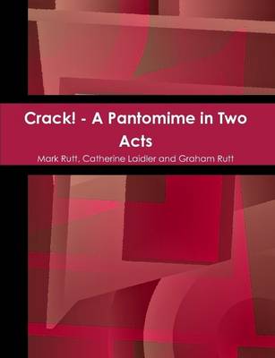 Book cover for Crack! - a Pantomime in Two Acts