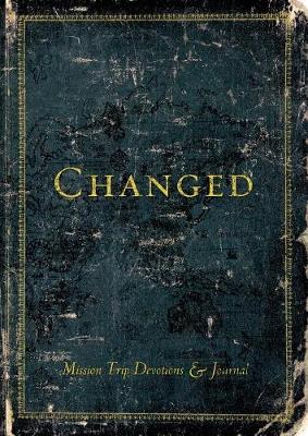 Book cover for Changed (Mission Trip Devotions & Journal)