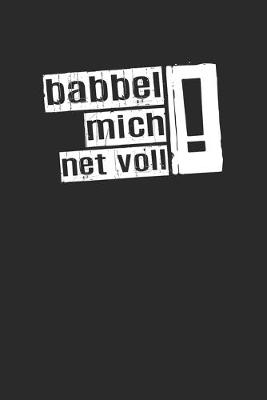 Book cover for Babbel mich net voll!