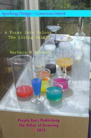 Cover of A Foray into Colour - The Living Palette