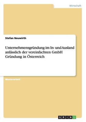 Cover of Unternehmensgrundung im In- und Ausland anlasslich der vereinfachten GmbH Grundung in OEsterreich