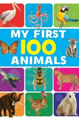 Cover of My First 100 Animals