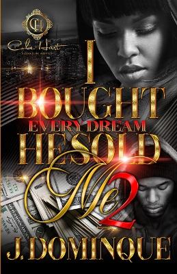 Book cover for I Bought Every Dream He Sold Me 2