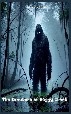 Book cover for The Creature of Boggy Creek