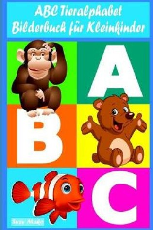 Cover of ABC Tieralphabet - Bilderbuch für Kleinkinder