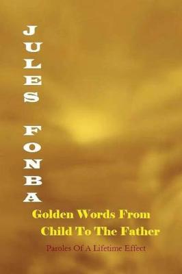 Book cover for Golden Words from Child to the Father