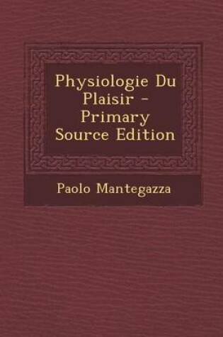 Cover of Physiologie Du Plaisir