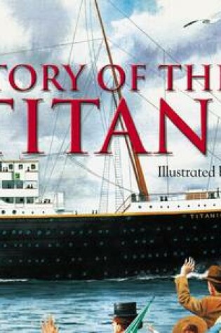 Cover of STORY OF THE TITANIC CASED - 1ST