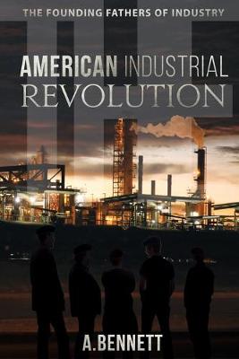 Book cover for The American Industrial Revolution