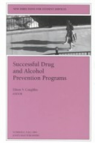 Cover of Successful Drug Alcohol Programs 67 (Issue 67: New Directions for Student Services-SS)